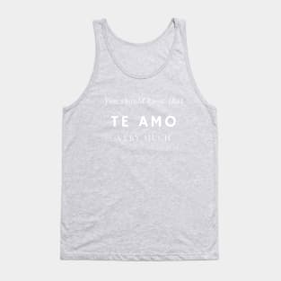 Te Amo Tank Top